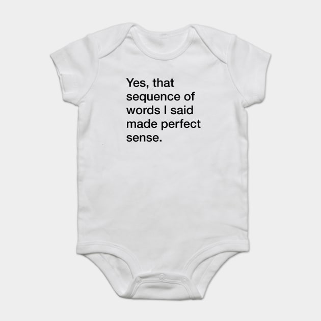 Perfect Sense Baby Bodysuit by Eugene and Jonnie Tee's